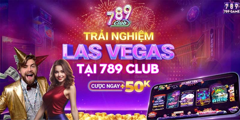 Tổng khuyến mãi hot nhất chỉ có tại 789CLUB