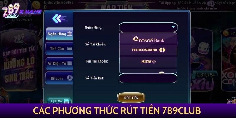 Các phương thức rút tiền 789Club thông dụng
