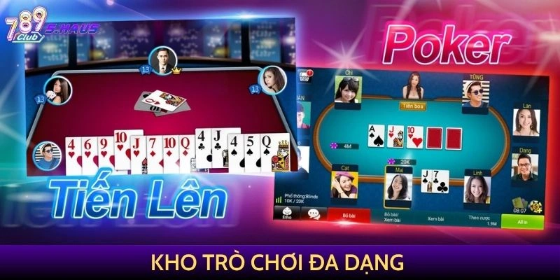 Kho trò chơi đa dạng và chất lượng tại Game Bài 789Club