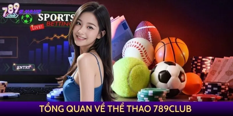 Tổng quan về Thể thao 789Club