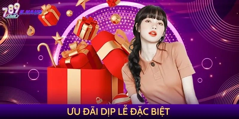 Ưu đãi dịp lễ đặc biệt
